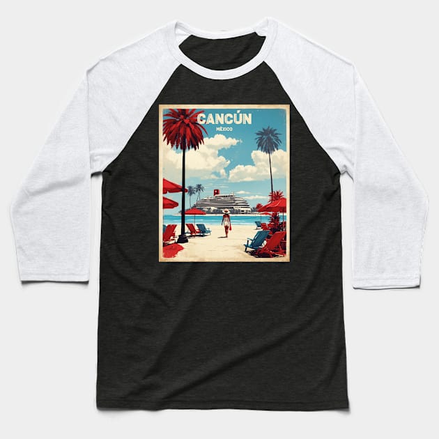 Cancun Mexico Vintage Poster Tourism Baseball T-Shirt by TravelersGems